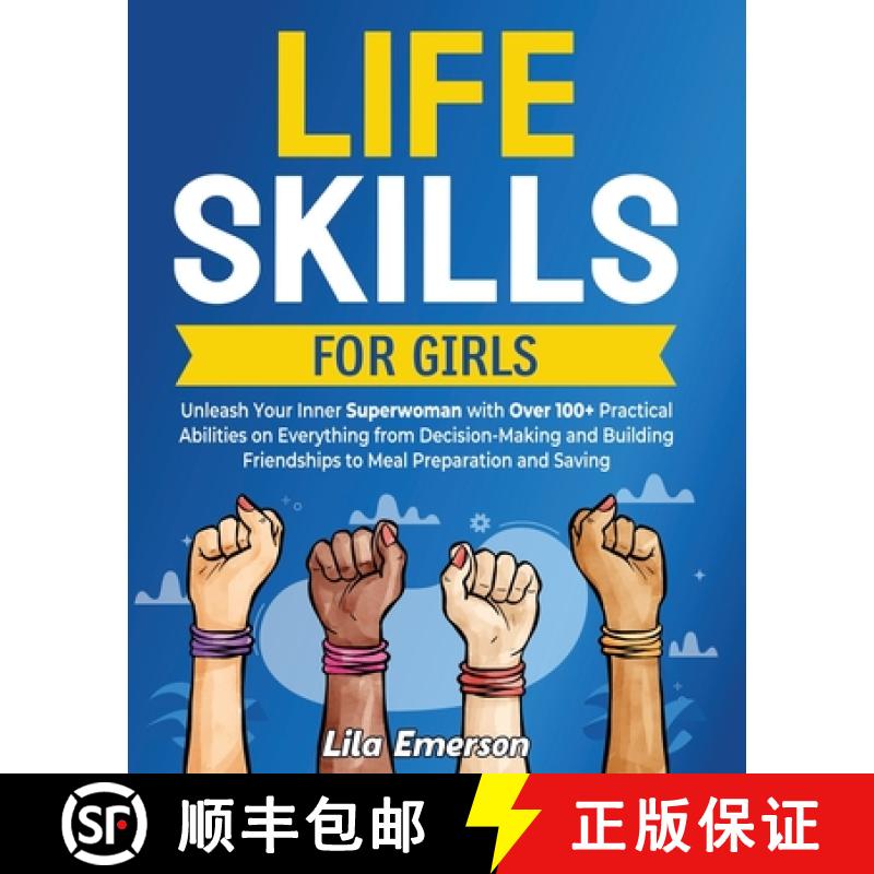 【3-4周达】Life Skills for Girls: Unleash Your Inner Superwoman with Over 100+ Practical Abilities on... [9798892960717]