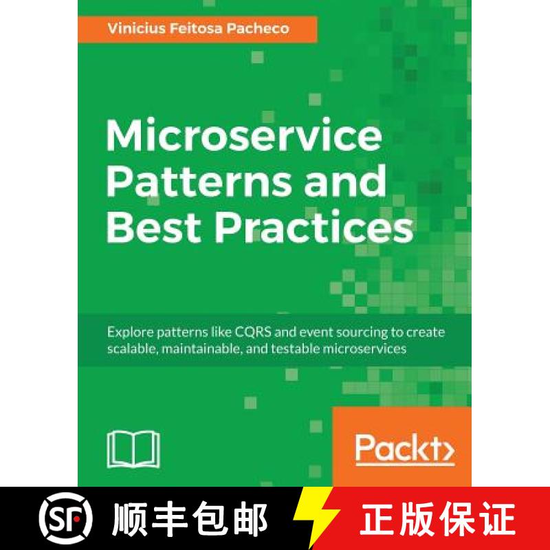 预订 Microservice Patterns and Best Practices: Explore patterns like CQRS and event sourcing to creat... [9781788474030]