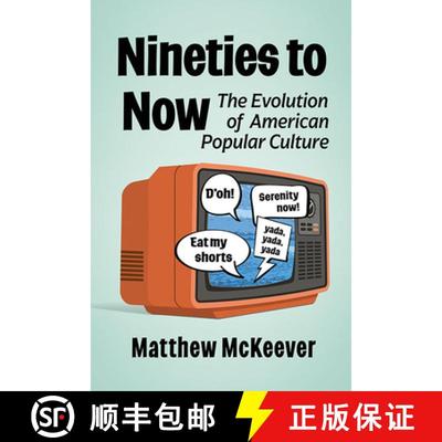 【3-4周达】Nineties to Now : The Evolution of American Popular Culture [9781476682068]