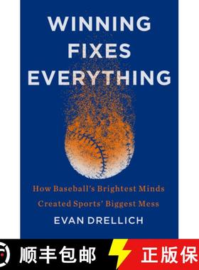 【3-4周达】Winning Fixes Everything: How Baseball's Brightest Minds Created Sports' Biggest Mess [9780063049048]