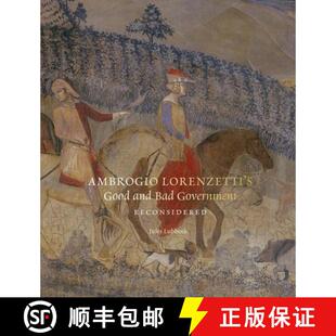 Good Politics and Ambrogio the Bad Renai... Reconsidered Lorenzetti Painting 4周达 9781915401137 Government