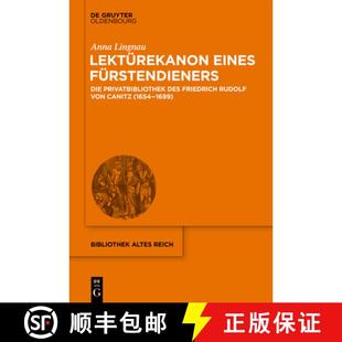 Friedrich Privatbibliothek Fürstendieners Rudolf Lektürekanon Eines Von ... Canitz 4周達(dá) Die Des 9783110685169