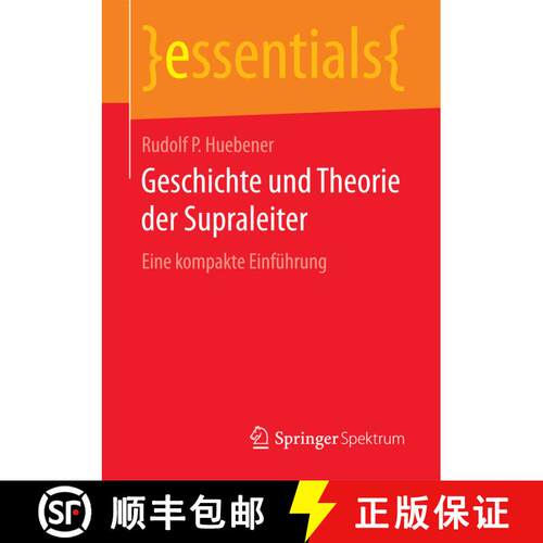 【3-4周达】Geschichte und Theorie der Supraleiter : Eine kompakte Einführung (1. Aufl. 2017) [9783658193829]