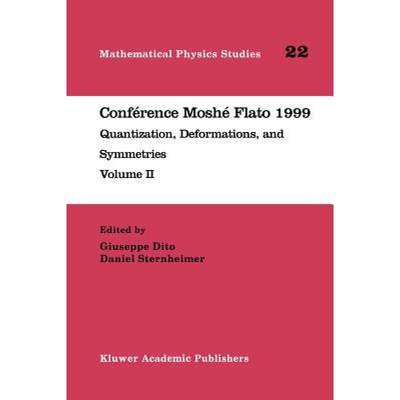 【4周达】Conférence Moshé Flato 1999 : Quantization, Deformations, and Symmetries Volume II [9789048155514]