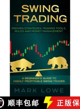 【3-4周达】Swing Trading: A Beginner's Guide to Highly Profitable Swing Trades - Proven Strategies, T... [9781087836577]
