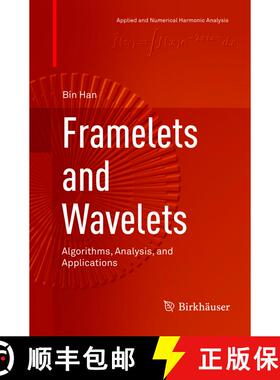 【3-4周达】Framelets and Wavelets : Algorithms, Analysis, and Applications (Softcover reprint of the ... [9783319886176]