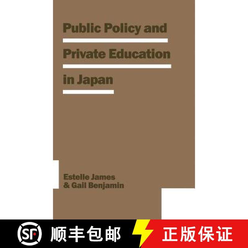 【3-4周达】Public Policy and Private Education in Japan [9781349194704]