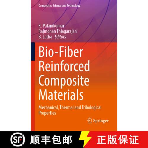 【3-4周达】Bio-Fiber Reinforced Composite Materials : Mechanical, Thermal and Tribological Properties [9789811689017]