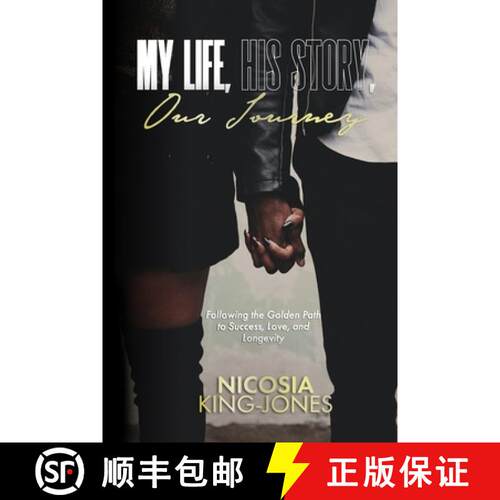 【3-4周达】My Life, His Story, Our Journey: Following the Golden Path  to Success, Love, and Longevity [9798986423005]