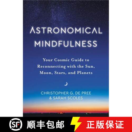 【3-4周达】精装 Astronomical Mindfulness: Your Cosmic Guide to Reconnecting with the Sun, Moon, Stars... [9780063041325]