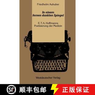 Poetisierung 4周达 fernen einem Spiegel Hoffmanns der 9783663053903 Medizin dunklen