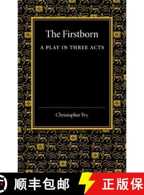 【3-4周达】The Firstborn: A Play in Three Acts [9781107629226]