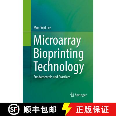 【3-4周达】精装 Microarray Bioprinting Technology : Fundamentals and Practices [9783319468037]