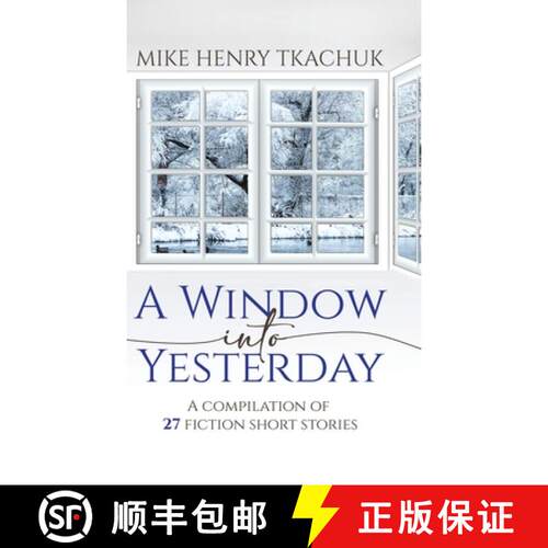 【3-4周达】精装 A Window Into Yesterday: A compilation of 27 fiction short stories [9780228869788]