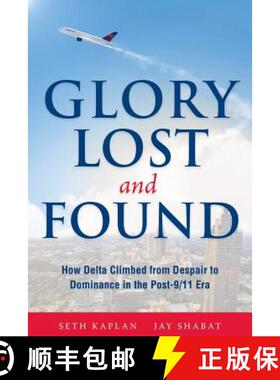 【3-4周达】Glory Lost and Found: How Delta Climbed from Despair to Dominance in the Post-9/11 Era [9780996990110]