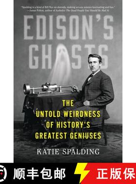 【3-4周达】Edison's Ghosts: The Untold Weirdness of History's Greatest Geniuses [9780316529549]