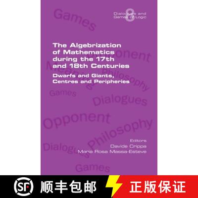 【3-4周达】The Algebrization of Mathematics during the 17th and 18th Centuries.  Dwarfs and Giants, C... [9781848903944]
