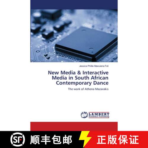 预订 New Media & Interactive Media in South African Contemporary Dance [9783659446115]