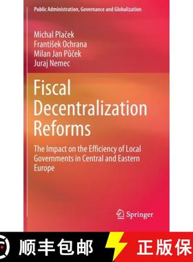 【3-4周达】Fiscal Decentralization Reforms : The Impact on the Efficiency of Local Governments in Cen... [9783030467579]