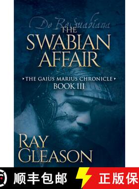【3-4周达】The Swabian Affair : Book III of the Gaius Marius Chronicle [9781683501794]