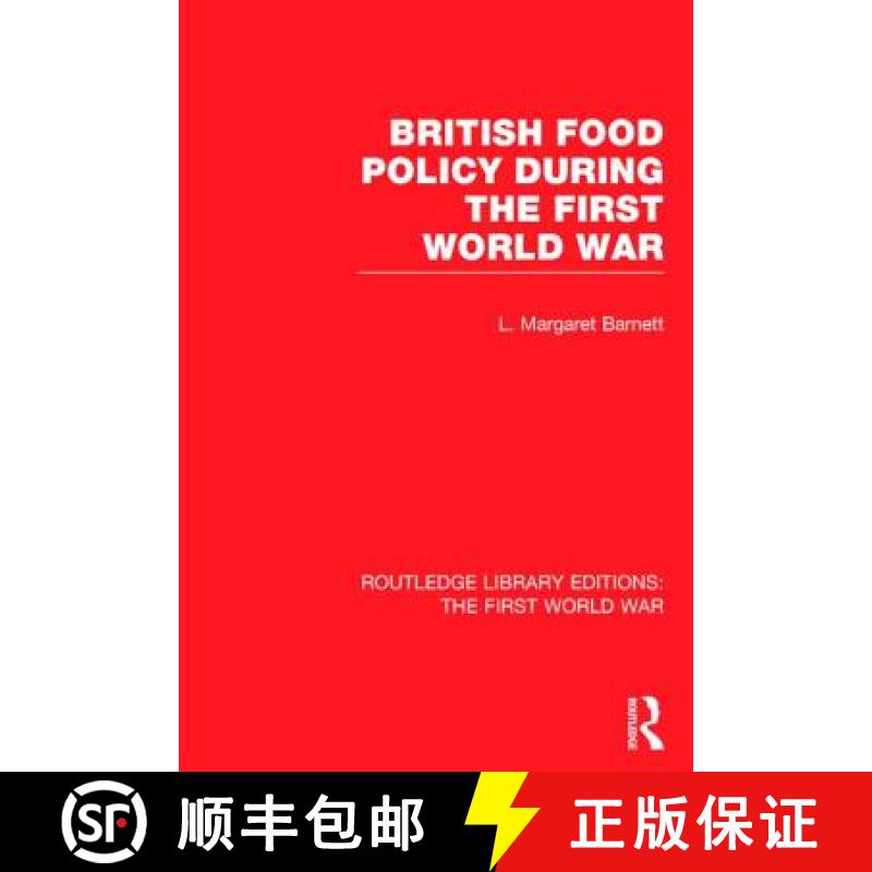 【3-4周达】British Food Policy During the First World War (RLE The First World War) [9781138016453]