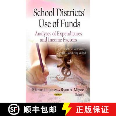 【3-4周达】School Districts' Use of Funds: Analyses of Expenditures and Income Factors [9781620812969]