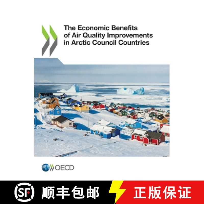 【4周达】The Economic Benefits of Air Quality Improvements in Arctic Council Countries [9789264716704]