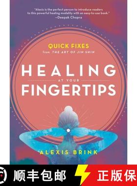 【3-4周达】Healing at Your Fingertips: Quick Fixes from the Art of Jin Shin [9781982150082]