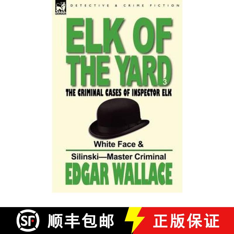 【2-3周达】Elk of the 'Yard'-The Criminal Cases of Inspector Elk: Volume 3-White Face & Silinski-Mast... [9780857065674]