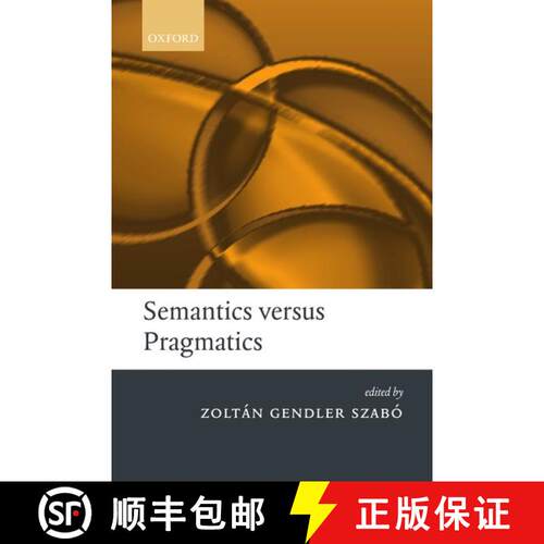 【3-4周达】精装 Semantics versus Pragmatics [9780199251513]