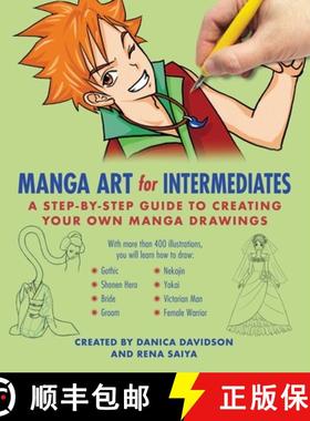 【3-4周达】Manga Art for Intermediates: A Step-By-Step Guide to Creating Your Own Manga Drawings [9781510729520]