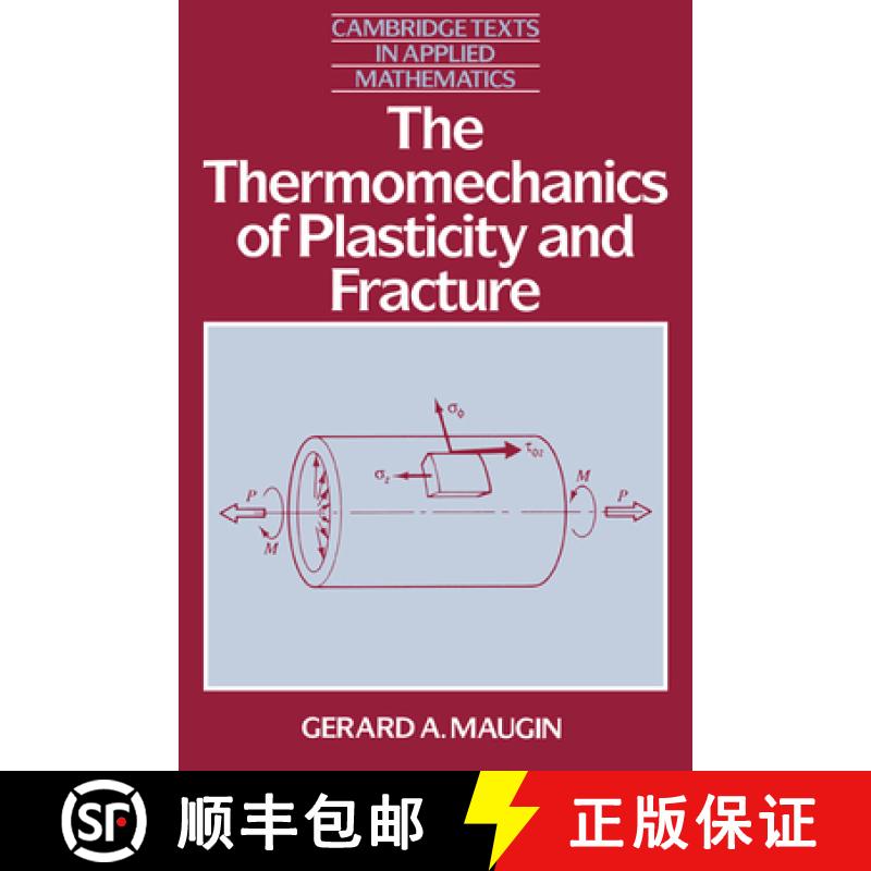 【3-4周达】The Thermomechanics of Plasticity and Fracture the Thermomechanics of Plasticity and Fracture [9780521394765]