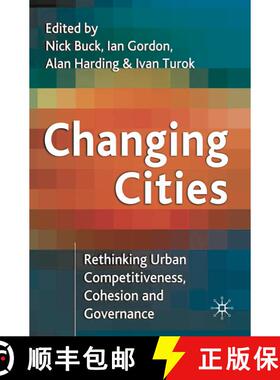 【3-4周达】Changing Cities: Rethinking Urban Competitiveness, Cohesion, and Governance [9781403906809]