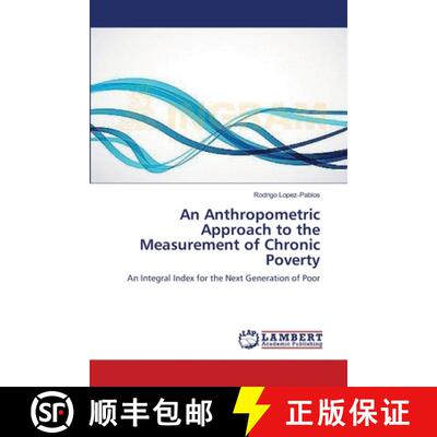 预订 An Anthropometric Approach to the Measurement of Chronic Poverty [9783659549694]