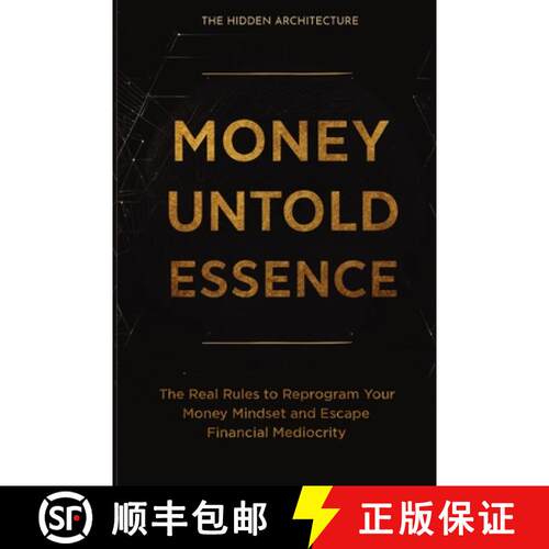 【3-4周达】Money Untold Essence Book : The Real Rules to Reprogram Your Money Mindset and Escape Fina... [9798898603267]