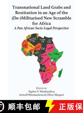 【3-4周达】Transnational Land Grabs and Restitution in an Age of the  (De-)Militarised New Scramble f... [9789956762590]