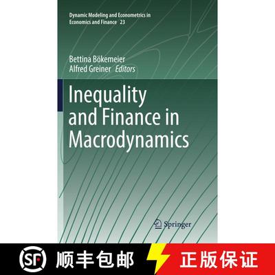 【3-4周达】Inequality and Finance in Macrodynamics (Softcover reprint of the original 1st ed. 2017) (... [9783319854564]