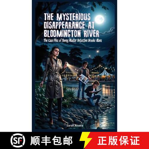 【3-4周达】The Mysterious Disappearance at Bloomington River: A Mystery Series for Young Detectives [9798998750816]