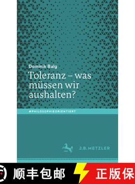 【3-4周达】Toleranz – was müssen wir aushalten? (1. Aufl. 2021) (1. Aufl. 2021) [9783662634226]