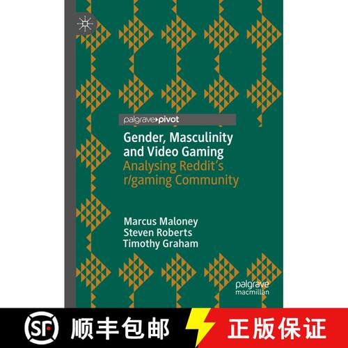 【3-4周达】精装 Gender, Masculinity and Video Gaming : Analysing Reddit's r/gaming Community [9783030282615]
