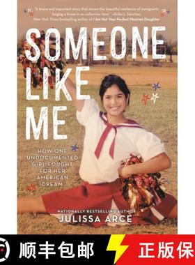 【3-4周达】Someone Like Me: How One Undocumented Girl Fought for Her American Dream [9780316481700]