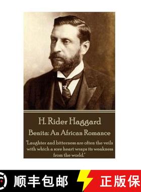 预订 H. Rider Haggard - Benita: An African Romance: Laughter and bitterness are often the veils with ... [9781785438349]