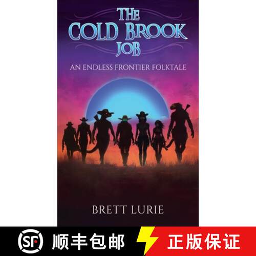 【3-4周达】The Cold Brook Job: An Endless Frontier Folktale [9798989774272]