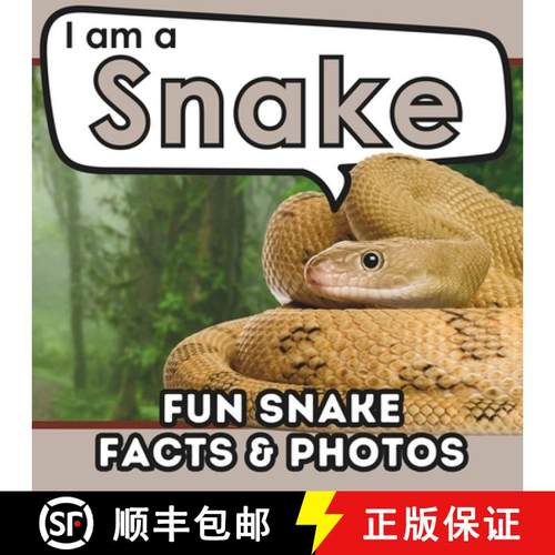 【3-4周达】I am a Snake: A Children's Book with Fun and Educational Animal Facts with Real Photos! [9781957337654]