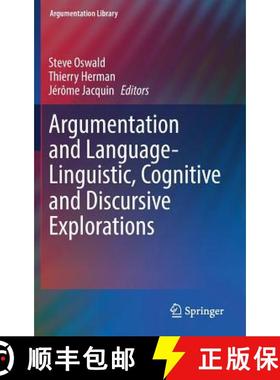 【3-4周达】Argumentation and Language -- Linguistic, Cognitive and Discursive Explorations [9783319739717]