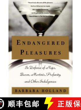 【3-4周达】Endangered Pleasures: In Defense of Naps, Bacon, Martinis, Profanity, and Other Indulgences [9780060956479]