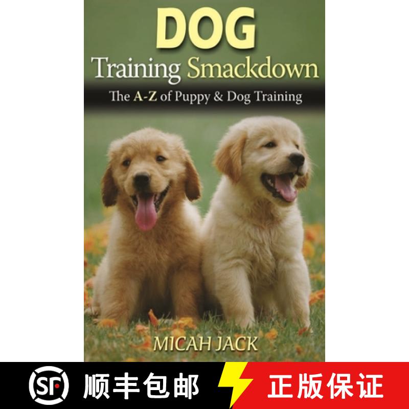 【3-4周达】Dog Training Smackdown: The A - Z of Puppy & Dog Training [9781637501948]