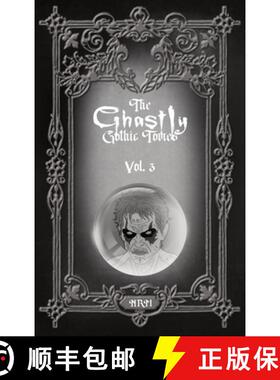 预订 The Ghastly Gothic Tomes Vol. 3 [9781965179062]