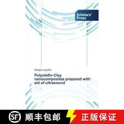 预订 Polyolefin-Clay Nanocomposites Prepared with Aid of Ultrasound [9783639516906]