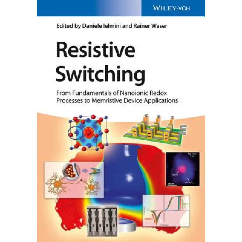 【4周达】Resistive Switching- From Fundamentals Of Nanionic Redox Processes To Memristive Device App...[9783527334179]-封面